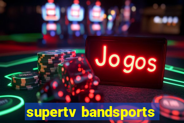 supertv bandsports