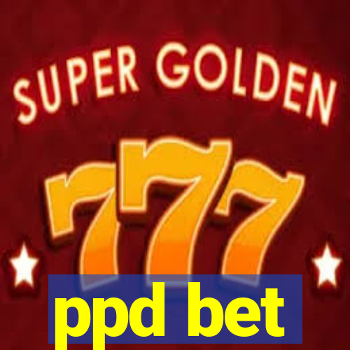 ppd bet