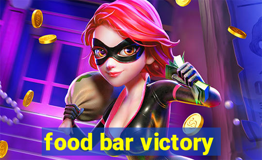 food bar victory