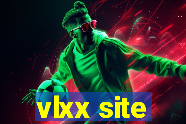 vlxx site