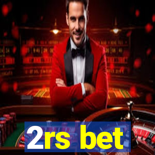 2rs bet