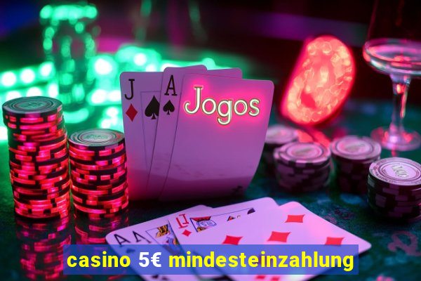 casino 5€ mindesteinzahlung