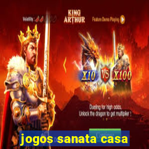 jogos sanata casa