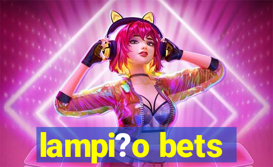 lampi?o bets