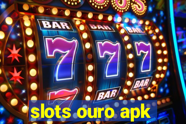 slots ouro apk