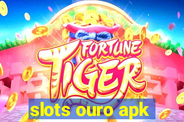 slots ouro apk