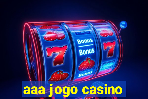 aaa jogo casino