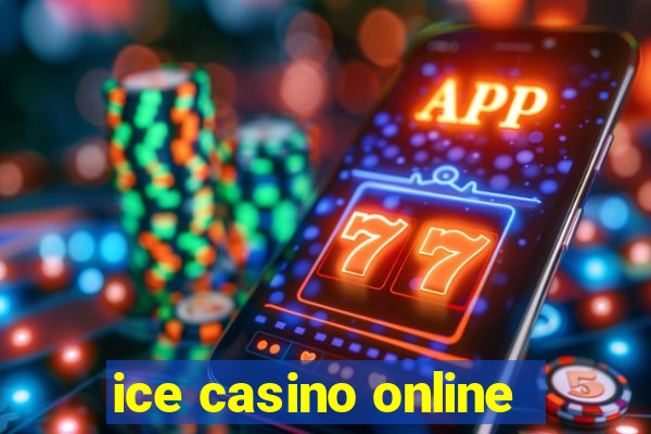 ice casino online