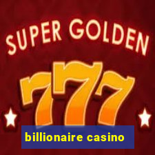 billionaire casino