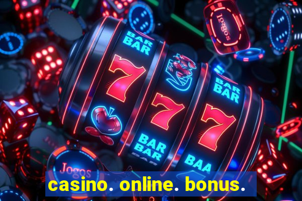 casino. online. bonus.