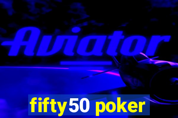 fifty50 poker