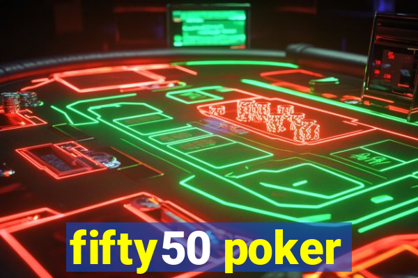 fifty50 poker