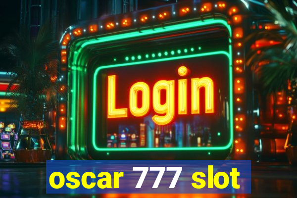 oscar 777 slot