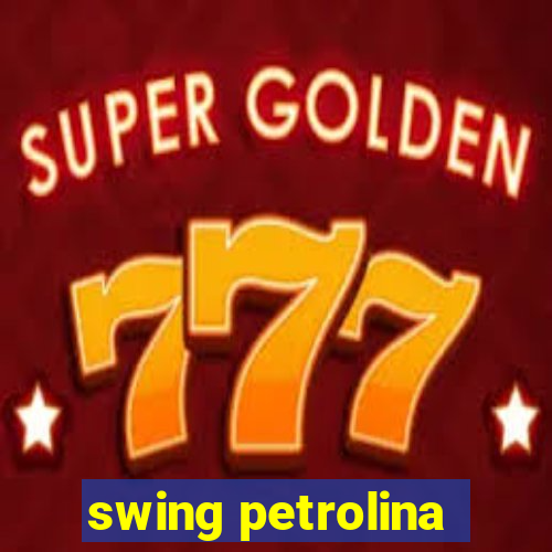 swing petrolina