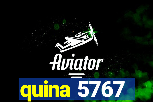 quina 5767