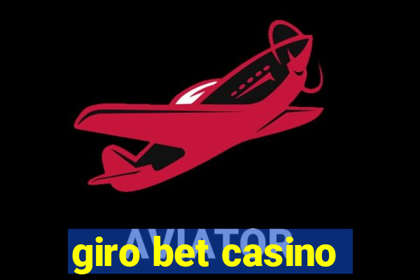 giro bet casino