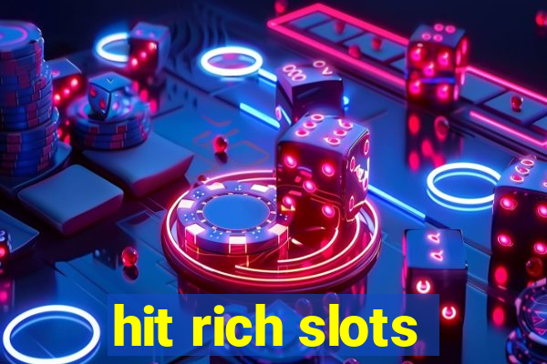 hit rich slots