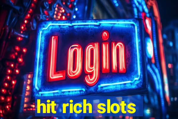 hit rich slots