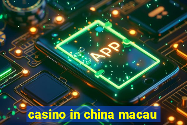 casino in china macau