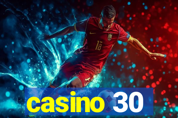 casino 30