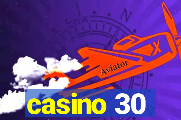 casino 30