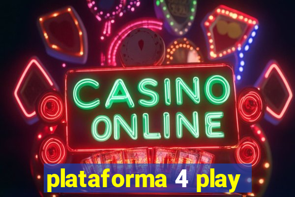 plataforma 4 play