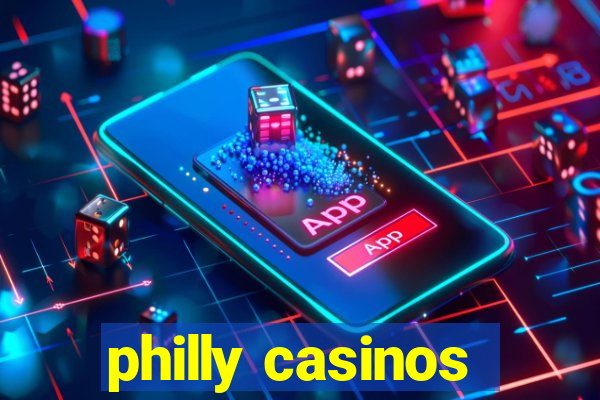 philly casinos