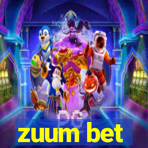 zuum bet