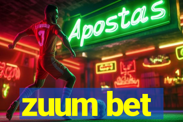 zuum bet