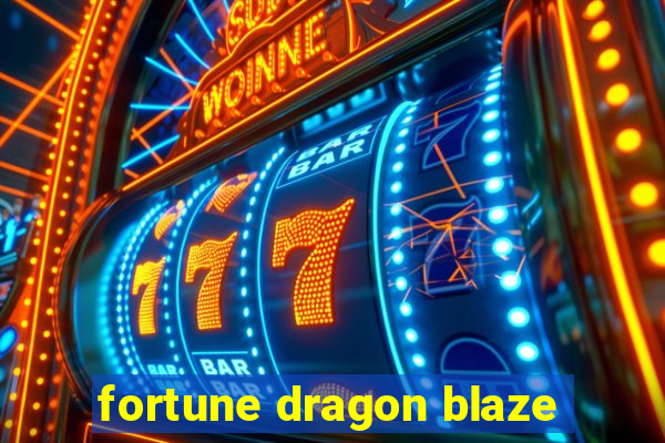 fortune dragon blaze