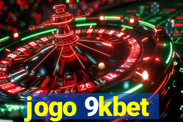 jogo 9kbet