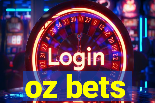 oz bets