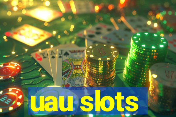 uau slots