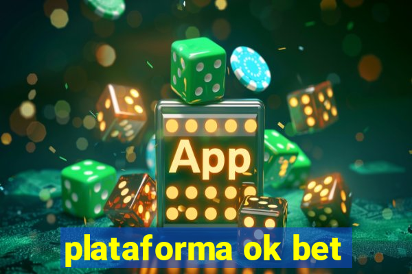 plataforma ok bet