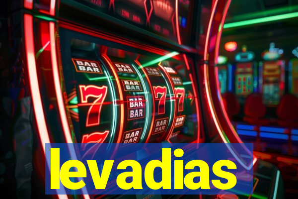 levadias