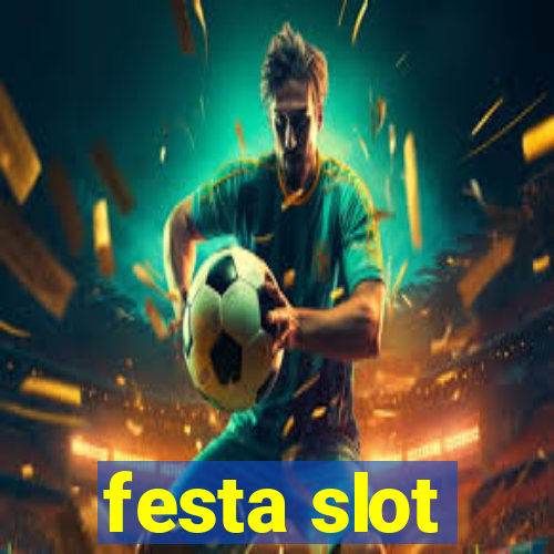 festa slot