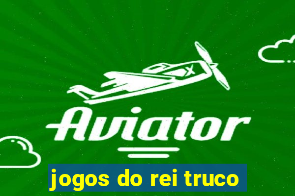 jogos do rei truco