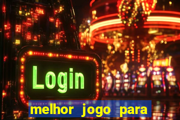 melhor jogo para ganhar dinheiro de verdade