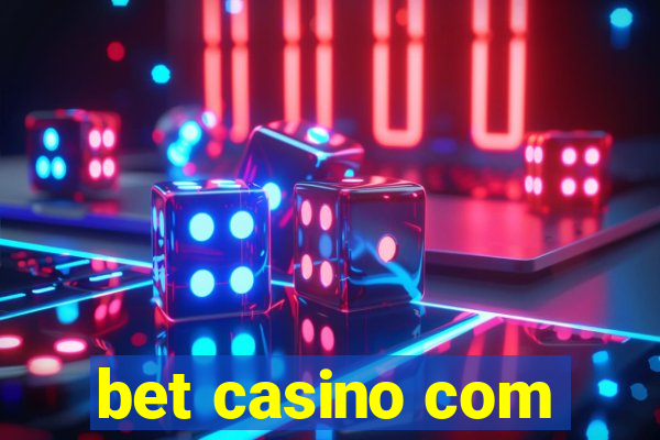 bet casino com