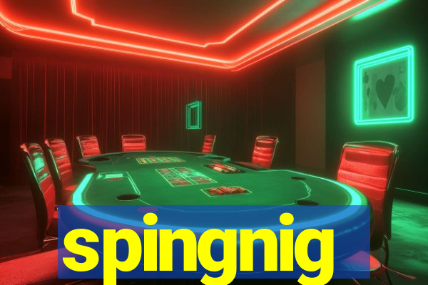 spingnig