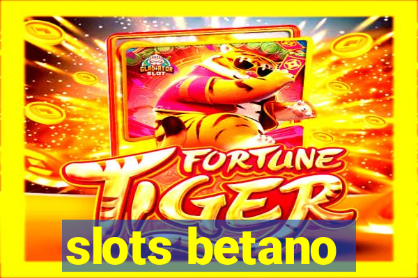 slots betano