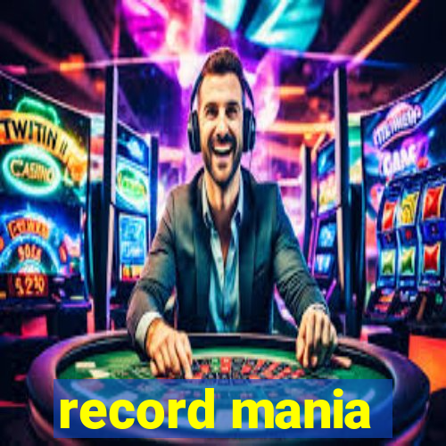 record mania