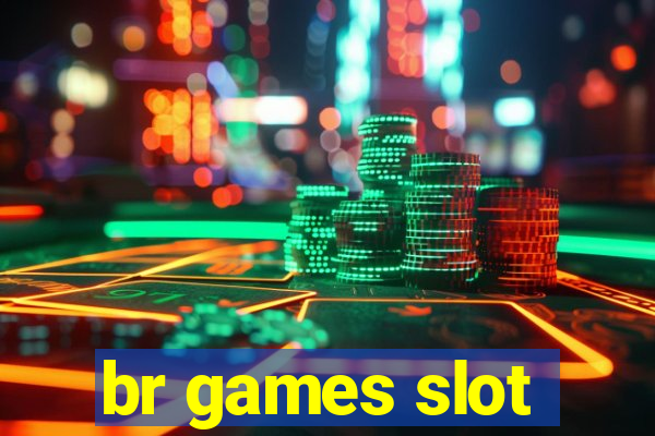 br games slot