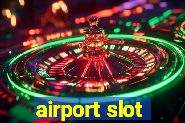 airport slot