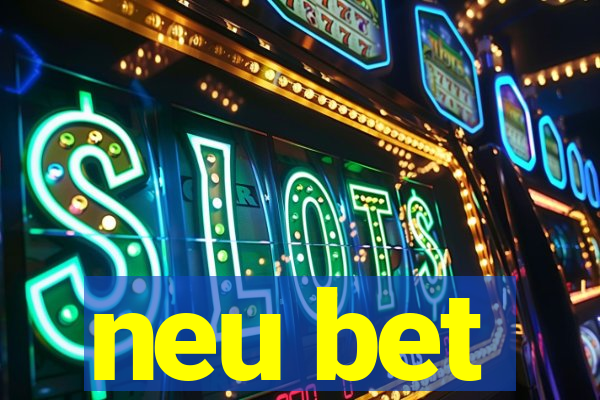 neu bet