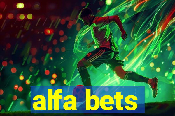 alfa bets