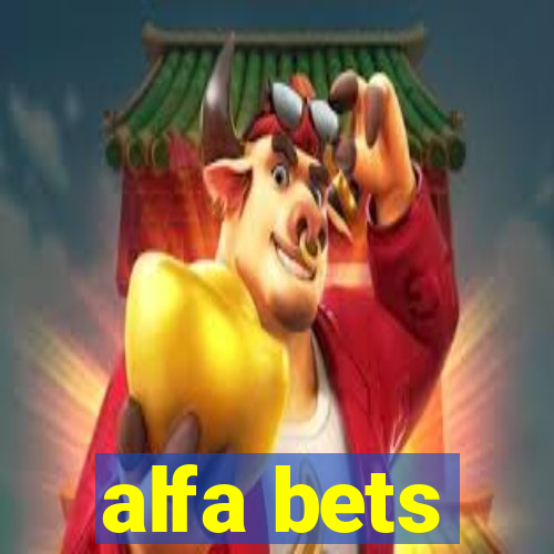 alfa bets