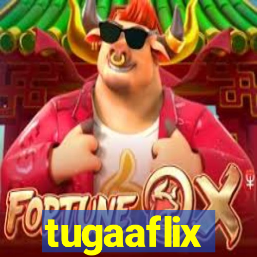 tugaaflix