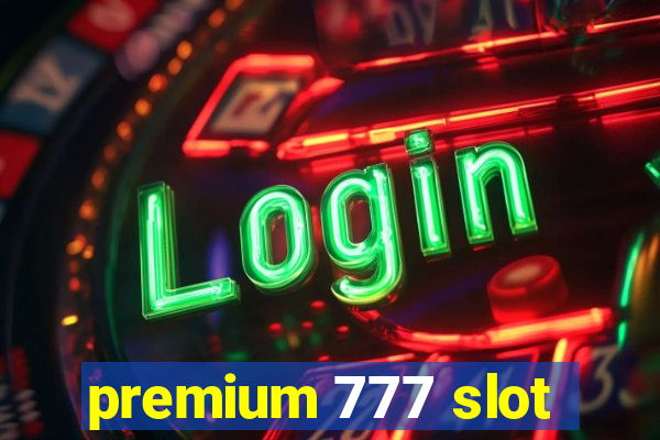 premium 777 slot