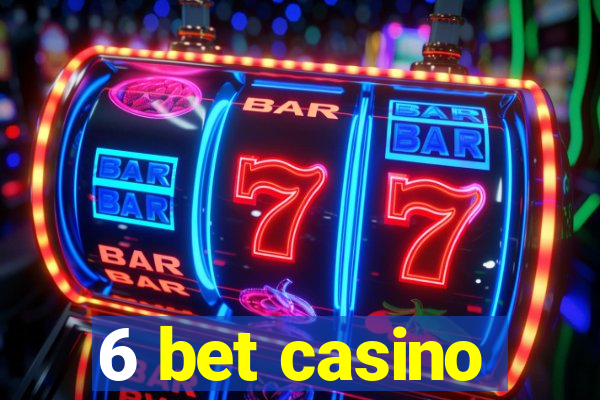 6 bet casino